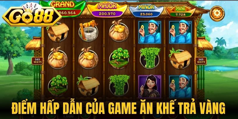Ăn Khế Trả Vàng - Tuyệt Phẩm Săn Hũ Đổi Thưởng Đỉnh Cao 1 Điểm hấp dẫn của game ăn khế trả vàng