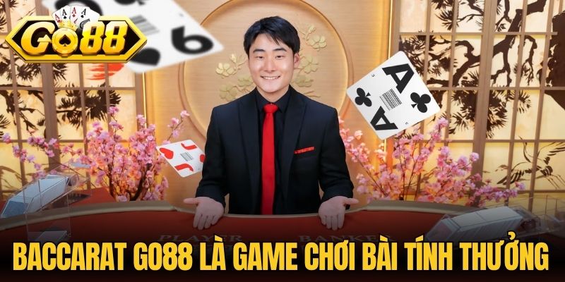 Baccarat Go88 - Cách Chơi Chuẩn Và Mẹo Chiến Thắng Lớn 1 Baccarat Go88 là game chơi bài tính thưởng