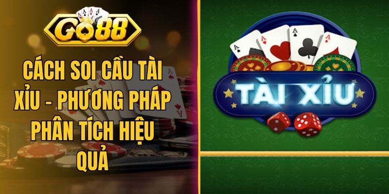 Cách Soi Cầu Tài Xỉu - Phương Pháp Phân Tích Hiệu Quả
