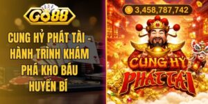 Cung Hỷ Phát Tài - Hành Trình Khám Phá Kho Báu Huyền Bí