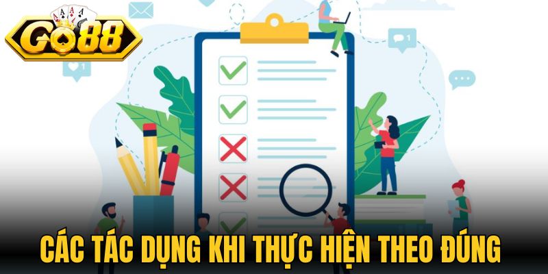 Điều Khoản Sử Dụng Go88 Dành Cho Mọi Hội Viên Tham Gia 3 Các tác dụng khi thực hiện theo đúng quy định chính sách