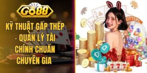 Kỹ Thuật Gấp Thếp - Quản Lý Tài Chính Chuẩn Chuyên Gia