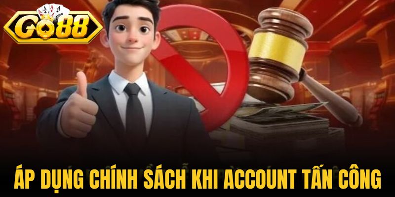 Áp dụng chính sách khi account bị tấn công