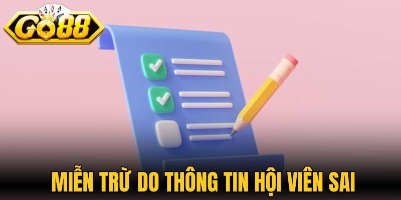 Cổng game được miễn trừ do thông tin hội viên sai