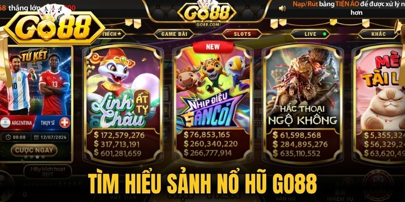 Tìm hiểu sảnh nổ hũ Go88