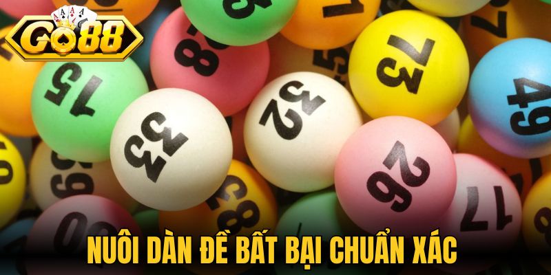 Nuôi dàn đề bất bại chuẩn xác 