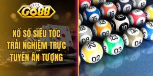 Xổ số siêu tốc - Trải Nghiệm Trực Tuyến Ấn Tượng